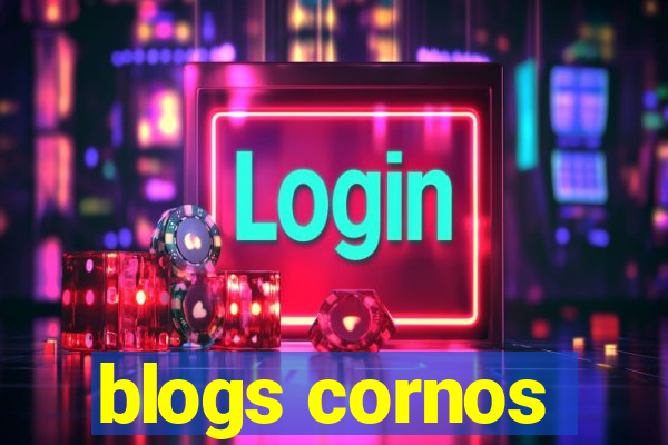 blogs cornos